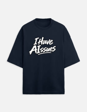 Unisex Oversized Tee-I-have-ai-isssue